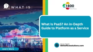 What Is PaaS? An in-Depth Guide to Platform as a Service