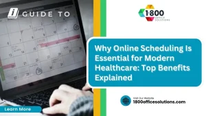 Why Online Scheduling Is Essential for Modern Healthcare: Top Benefits Explained