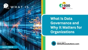 What Is Data Governance and Why It Matters for Organizations